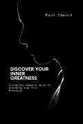 Discover Your Inner Greatness: A Complete Homework Guide To Unlocking Your True Potential