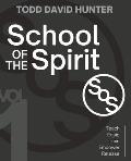 School of the Spirit: Volume 1