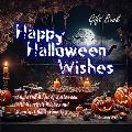 Happy Halloween: Share the Magic of Halloween with Heartfelt Wishes and Beautiful Backgrounds