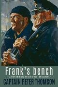 Frank's bench: an historical dissertation.