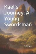 Kael's Journey: A Young Swordsman