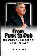 From Punk to Dub: The Musical Journey of Mark Stewart