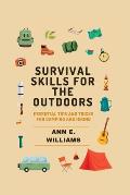 Survival Skills for the Outdoors: Essential Tips and Tricks for Camping and Hiking