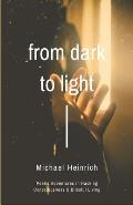 From Dark to Light: Poetic Adventures in Hacking Consciousness & Blissful Living