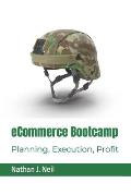 eCommerce Bootcamp: Planning, Execution, Profit