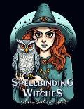 Spellbinding Witches Coloring Book for Adults: Enchanting Illustrations of Powerful Witches