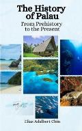 The History of Palau: From Prehistory to the Present