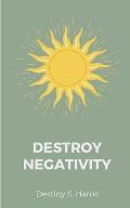 Destroy Negativity