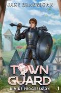 Town Guard: A LitRPG Adventure