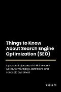Things to Know About Search Engine Optimization