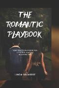 The Romantic Playbook: Master the Art of Love and Win the Game of Hearts