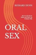 Oral Sex: How to Get Down Below and Give Her Multiple Wild