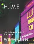 H.I.V.E: Hostile Inhuman Virtual Environment