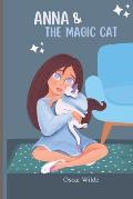 Anna And Her Magical Cat: An Educational and Moral Story For Kids 3,4,5,6