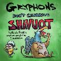 Gryphons Don't Celebrate Shavuot