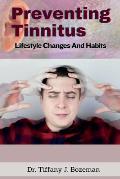 Preventing Tinnitus: Lifestyle Changes And Habits