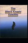 The Black Knight Satellite