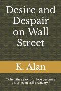 Desire and Despair on Wall Street: When the search for love becomes a journey of self-discovery.