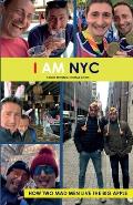 I Am NYC: How Two Mad Man Live the Big Apple