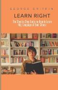 Learn Right: The Step-by-Step Guide on How to Learn Any Language of Your Choice