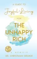 A Guide to Joyful Living for the Unhappy Rich