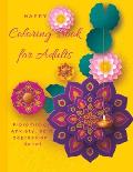 Happy Coloring Book for Adults - Fibromialgy, Anxiety, Pain, Depression Relief