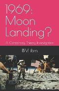 1969: Moon Landing?: A Conspiracy Theory Investigation