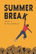 Summer Break: Volume 1
