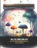 Relax and Create: 50 Life in a Jar Designs to Unleash Your Inner Artist