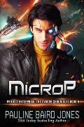 MicroP: The Cyborg Chronicles 5: Project Enterprise: The Cyborg Chronicles