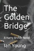 The Golden Bridge: A Harry Archer Novel