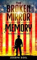 The Broken Mirror of Memory: Iraq and Other Tales