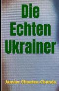 Die Echten Ukrainer