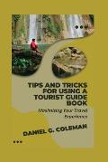Tips and Tricks for Using a Tourist Guide Book: Maximizing Your Travel Experience