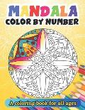 Mandala Color by Number: A coloring book for all ages - Easy, and Relaxing Coloring Pages -