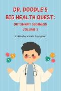Dr. Doodle's Big Health Quest: Outsmart Sickness