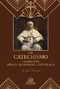 Un Catechismo Completo della Religione Cattolica