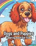 Cute Dogs and Puppies: Coloring Book for Kids who Love Animals