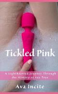 Tickled Pink: A Lighthearted Journey Through the History of Sex Toys