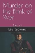Murder on the Brink of War: Book ten