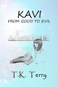 Kavi: From Good To Evil