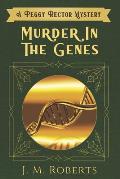 Murder in the Genes: A Peggy Rector Mystery