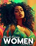 Black Curvy Women Coloring Book: Beautiful Curvy Black Woman Self Care Coloring Book For Adults
