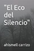 El Eco del Silencio