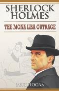 Sherlock Holmes: The Mona Lisa Outrage: Les M?saventures de La Joconde