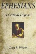 Ephesians: A Critical Expose`