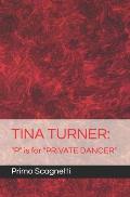 Tina Turner: P is for PRIVATE DANCER
