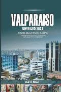 Valparaiso Unveiled 2023: Unforgettable Experience and Hidden Gems Awaits in Chile's Port City