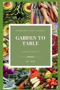 Garden to Table: Recipes for Life