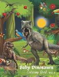 Baby Dinosaurs Coloring Book: Vol. 2